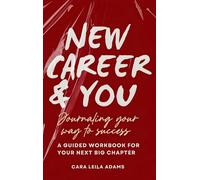 NEW CAREER AND YOU: JOURNALING YOUR WAY TO SUCCESS