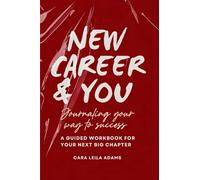 NEW CAREER AND YOU: JOURNALING YOUR WAY TO SUCCESS