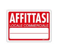 NEW CARTELLO SEGNALETICO - Affittasi Locale commerciale - Adesivo Resistente, Pannello in Forex, Pannello In Alluminio (PANNELLO IN ALLUMINIO 30X42 CM)