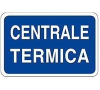 NEW CARTELLO SEGNALETICO - Centrale termica - Adesivo Extra Resistente, Pannello in Forex, Pannello In Alluminio (Pannello in Alluminio 20x31)