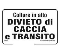 NEW CARTELLO SEGNALETICO - Colture in atto divieto di caccia e transito - Adesivo Extra Resistente, Pannello in Forex, Pannello In Alluminio (PANNELLO IN ALLUMINIO 30X42 CM)