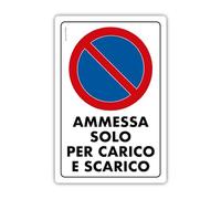 NEW CARTELLO SEGNALETICO - DIVIETO DI SOSTA, Sosta ammessa solo carico scarico - Adesivo Resistente, Pannello in Forex, Pannello In Alluminio (PANNELLO IN ALLUMINIO 20X31 CM)