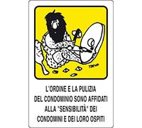 NEW CARTELLO SEGNALETICO - L'ORDINE E LA PULIZIA DEL CONDOMINIO SONO AFFIDATI ALLA "SENSIBILITÀ"DEI CONDOMINI E DEI LORO OSPITI (PANNELLO IN FOREX 20X31 CM)