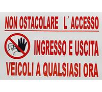 NEW CARTELLO SEGNALETICO - NON ostacolare l'accesso. Ingresso e uscita Veicoli a qualsiasi ora - Adesivo Extra Resistente, Pannello in Forex, Pannello In Alluminio (PANNELLO IN FOREX 30X42 CM)
