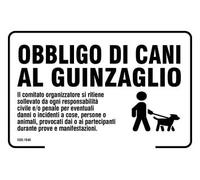 NEW CARTELLO SEGNALETICO - Obbligo di cani al guinzaglio Il comitato organizzatore si ritiene sollevato da ogni responsabilità (PANNELLO IN ALLUMINIO 30X42 CM)