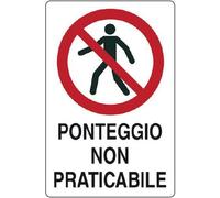 NEW CARTELLO SEGNALETICO - ponteggio non praticabile - Adesivo Extra Resistente, Pannello in Forex, Pannello In Alluminio (PANNELLO IN ALLUMINIO 30X42 CM)