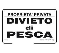 NEW CARTELLO SEGNALETICO - Proprietà privata divieto di pesca - Adesivo Extra Resistente, Pannello in Forex, Pannello In Alluminio (PANNELLO IN FOREX 20X31 CM)