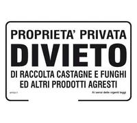 NEW CARTELLO SEGNALETICO - Proprietà privata divieto di raccolta castagne e funghi ed altri prodotti agresti - Adesivo Extra Resistente, Pannello in Forex, Pannello In Alluminio (ADESIVO 30X42 CM)