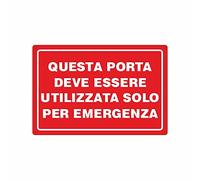NEW CARTELLO SEGNALETICO - questa porta deve essere utilizzata solo per emergenza - Adesivo Extra Resistente, Pannello in Forex, Pannello In Alluminio (PANNELLO IN ALLUMINIO 30X42 CM)