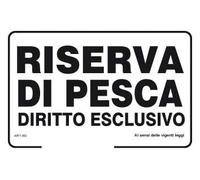 NEW CARTELLO SEGNALETICO - Riserva di pesca diritto esclusivo - Adesivo Extra Resistente, Pannello in Forex, Pannello In Alluminio (PANNELLO IN FOREX 20X31 CM)