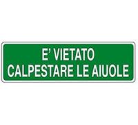NEW CARTELLO SEGNALETICO UNI - E' Vietato calpestare le aiuole - Adesivo Extra Resistente, Pannello in Forex, Pannello In Alluminio (PANNELO IN FOREX 60X25 cm)