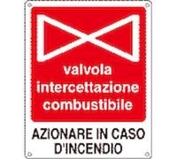 NEW CARTELLO SEGNALETICO - valvola intercettazione combustibile - Adesivo Extra Resistente, Pannello in Forex, Pannello In Alluminio (PANNELLO IN ALLUMINIO 20X31 cm)