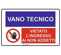 NEW CARTELLO SEGNALETICO - Vano tecnico vietato l'ingresso ai non addetti - Adesivo Extra Resistente, Pannello in Forex, Pannello In Alluminio (PANNELLO IN FOREX 30x42 cm)