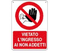 NEW CARTELLO SEGNALETICO - vietato l'ingresso ai non addetti - Adesivo Extra Resistente, Pannello in Forex, Pannello In Alluminio (ADESIVO 30X42 CM)