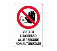 NEW CARTELLO SEGNALETICO - vietato l'ingresso alle persone non autorizzate - Adesivo Extra Resistente, Pannello in Forex, Pannello In Alluminio (ADESIVO 20X31 CM)