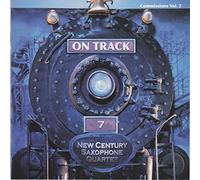 New Century Saxophone Quartet - Vol. 2-On Track