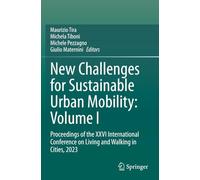 New Challenges for Sustainable Urban Mobility: Volume I: Proceedings of the XXVI International Conference on Living and Walking in Cities, 2023