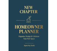 New Chapter: Homeowner Planner: First Home House Warming Gift, New Home Essentials & Guided Moving Organizer, Elegant Navy & Gold Design