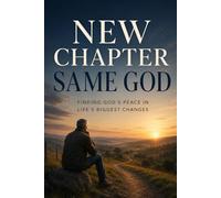 New Chapter, Same God: A devotional for retired men to find purpose, peace, and direction after work: 2