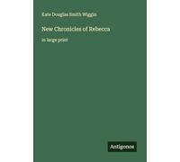 New Chronicles of Rebecca: in large print