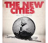 New Cities - Kill The Lights