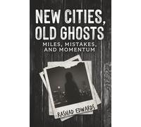 New Cities, Old Ghosts: Miles, Mistakes, and Momentum