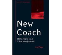 New Coach: Reflections from a Learning Journey (Coaching in Practice) by Paice (1-Nov-2012) Paperback