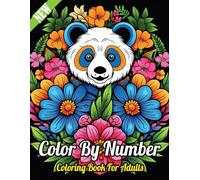 New Color By Number Coloring book For Adult: Relax and Unwind | Beautiful Patterns, Flowers, and Nature Scenes Designed for Stress Relief and Mindful Creativity