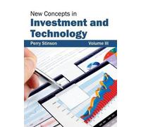 New Concepts in Investment and Technology: Volume III (Copertina rigida)
