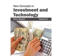 New Concepts in Investment and Technology: Volume IV (Copertina rigida)