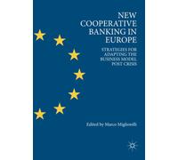 New Cooperative Banking in Europe - Marco Migliorelli - Palgrave, 2019