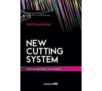 New cutting system. Non un mestiere, ma un'arte