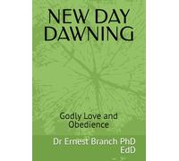 NEW DAY DAWNING: Godly Love and Obedience