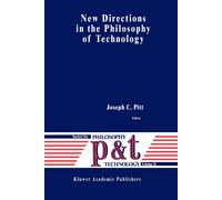 New Directions in the Philosophy of Technology - Joseph C. Pitt - 2010