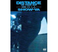 New DISTANCE ON THEIR WAY -1990 IN L.A.-[LTD] SHOW-YA [DVD]
