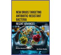 New Drugs Targeting Antibiotic-Resistant Bacteria: Recent Advances