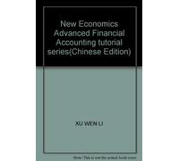 New Economics Advanced Financial Accounting tutorial series(Chinese Edition)