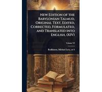 New Edition of the Babylonian Talmud, Original Text, Edited, Corrected, Formulated, and Translated into English, (XIV)