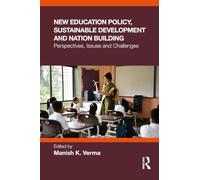 New Education Policy, Sustainable Development and Nation Building: Perspectives, Issues and Challenges
