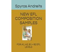 NEW EFL COMPOSITION SAMPLES: FOR A1, A2, B1 + B2 EFL LEVELS