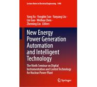 New Energy Power Generation Automation and Intelligent Technology: The Ninth Seminar on Digital Instrumentation and Control Technology for Nuclear Power Plant: 1498