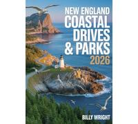 New England Coastal Drives & Parks 2026: The Ultimate Guide to Scenic Ocean Roads, Historic Lighthouses, Seaside Trails & Forest Adventures