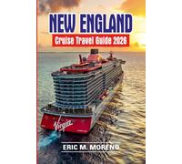 New England Cruise Travel Guide 2026: Top Ports, Scenic Sails, Food Highlights & Step-by-Step Itineraries for Every Traveler