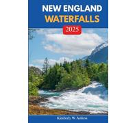 NEW ENGLAND WATERFALLS 2025: Journeys Through Cascades, Hidden Pools, and Nature’s Timeless Beauty