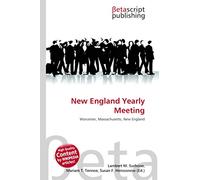 New England Yearly Meeting: Worcester, Massachusetts, New England