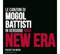 Mogol Pres New Era - Le Canzoni Di Mogol Battisti In Versione Rock