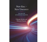 New Era - New Urgency: The Case for Repurposing Education