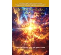 New Era Revelation: Esoteric Genesis: The Soul’s Journey from Creation to Covenant