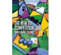 Pablo Ibáñez Colomo The New EU Competition Law (Tascabile)