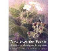 New Eyes for Plants: A Workbook for Plant Observation & Drawing